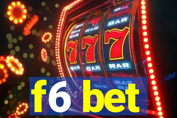 f6 bet